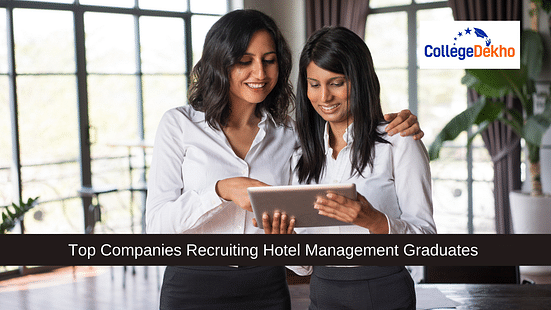 Top Companies Recruiting Hotel Management Graduates