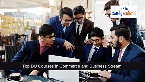 Top DU Courses in Commerce and Business Stream
