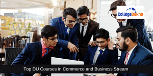 Top DU Courses in Commerce and Business Stream