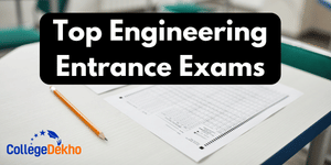 Top Engineering Entrance Exams 2026 - Exam Dates, Registration, Admit Card