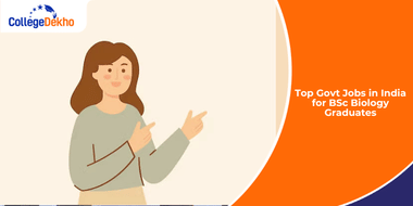 Top Govt Jobs in India for BSc Biology Graduates