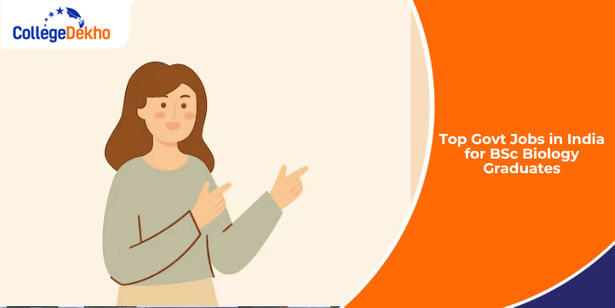 Top Govt Jobs in India for BSc Biology Graduates