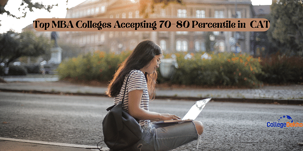 Colleges Accepting 70-80 Percentile in CAT