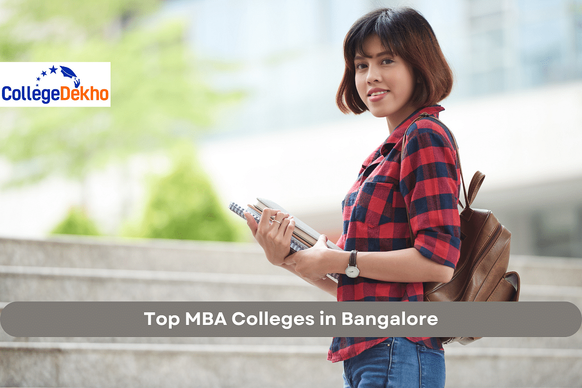 Top MBA Colleges In Bangalore 2024: Fees, Courses Offered, Placements ...