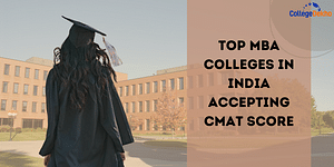 MBA Colleges Accepting CMAT Score
