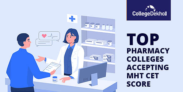 Top Pharmacy Colleges in Maharashtra Accepting MHT-CET 2023 Score