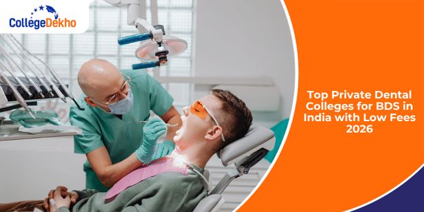 Top Private Dental Colleges for BDS in India with Low Fees 2026