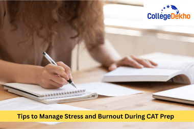 Tips to Manage Stress and Burnout During CAT Prep