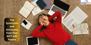 Top Synonyms and Antonyms from Previous Year NIFT GAT Paper