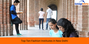 Top Ten Fashion Institutes in New Delhi