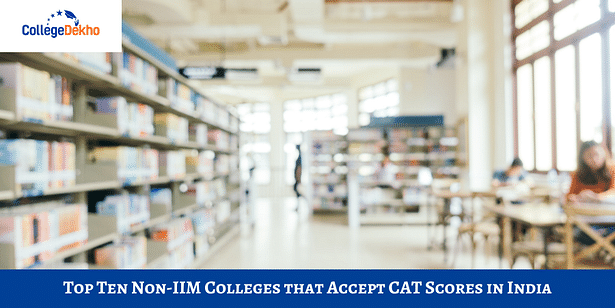 Top 10 Non-IIM Colleges that accept CAT Scores in India