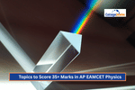 Topics to Score 35+ Marks in AP EAMCET Physics 2025