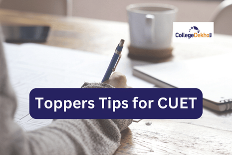 Toppers Tips for CUET: Check How Toppers Prepare for CUET