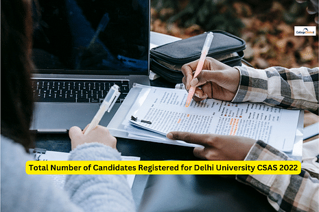 Total Number of Candidates Registered for Delhi University CSAS 2022 on September 12 & 13