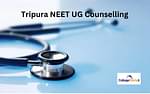 Tripura NEET Counselling 2023
