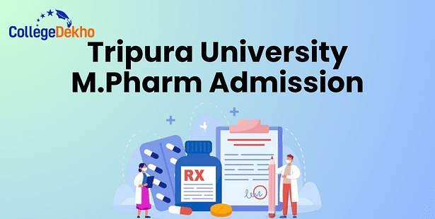 Tripura University M.Pharm Admission 2025