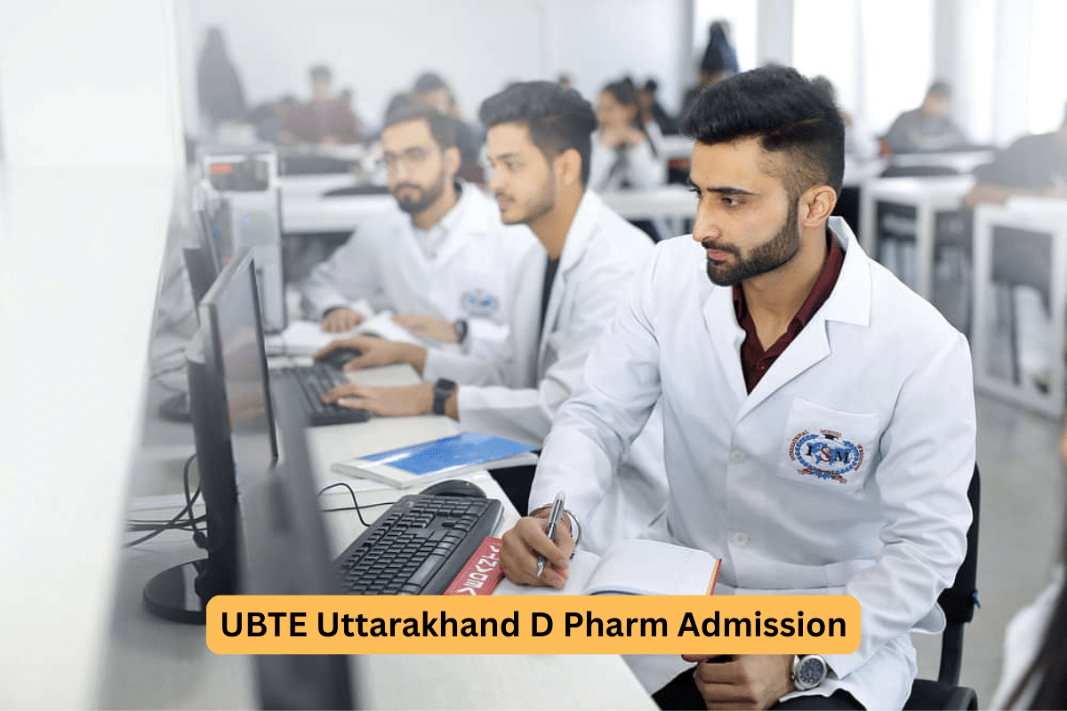 UBTE Uttarakhand D Pharma Admission 2025-26: Dates, Eligibility, How to Apply, Counselling