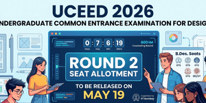UCEED 2026 Round 2 Seat Allotment to be Released on May 19: Steps to Confirm Admission & Pay Fee