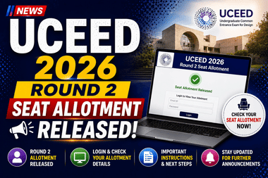 UCEED 2026 Round II Seat Allotment Released, Fee Payment Window Now Open