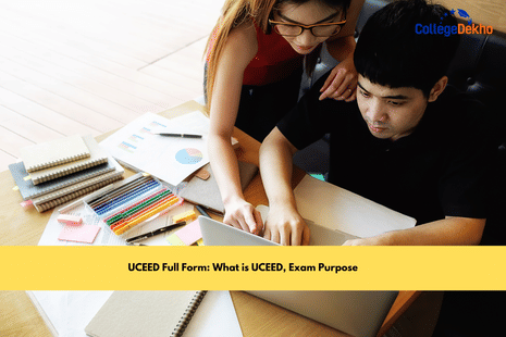 UCEED Full Form: What is UCEED, Exam Purpose