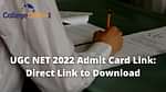 UGC NET 2022 Admit Card Link