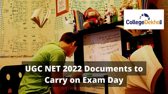 UGC NET 2022 Documents to Carry on Exam Day