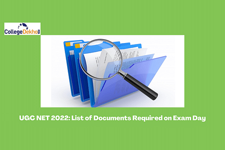 UGC NET 2022: List of Documents Required on Exam Day