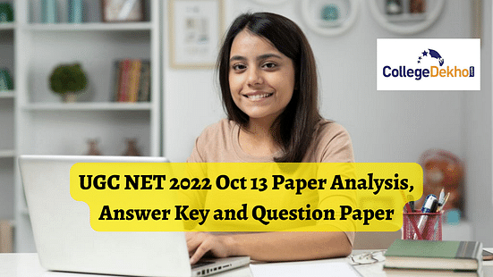 UGC NET 2022 Oct 13 Paper Analysis, Answer Key and Question Paper