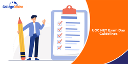 UGC NET 2025 Exam Day Guidelines: Check Important Documents Required