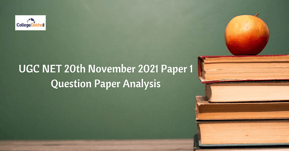 UGC NET 20th November 2021 Paper 1 Question Paper Analysis, Answer Key