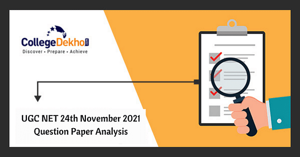 UGC NET 24th Nov 2021 Question Paper Analysis (Available) – Check Paper 1, 2 (Economics) Review