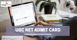 UGC NET 2021 Admit Card for November 29 & 30 Exams