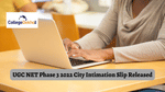 UGC NET Phase 3 2022 City Intimation Slip Released