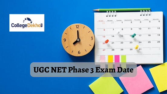 UGC NET Phase 3 Exam Date - Check Revised List of Subjects & Schedule