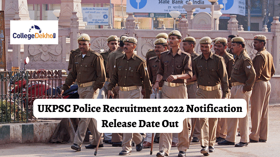 UKPSC Police Recruitment 2022 Notification Release Date Out