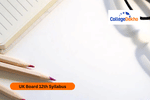 UK Board 12th Syllabus 2025-26