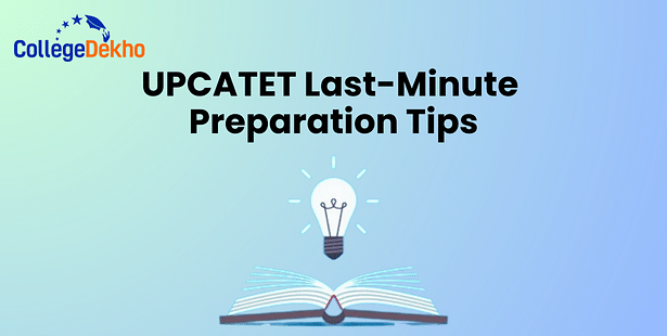 UPCATET Last Minute Preparation Tips