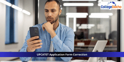 यूपीसीएटीईटी 2026 एप्लीकेशन फॉर्म में करेक्शन (UPCATET 2026 Application Form Correction) : इंस्ट्रक्शन, एडिट हेतु डिटेल्स
