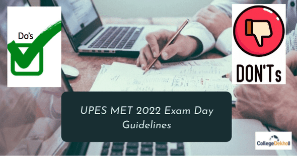 Exam Day Guidelines For UPES MET 2022