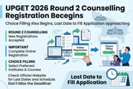 UPGET 2026 Round 2 Counselling Registration Begins: Choice Filling Begins; Last Date to Fill Application
