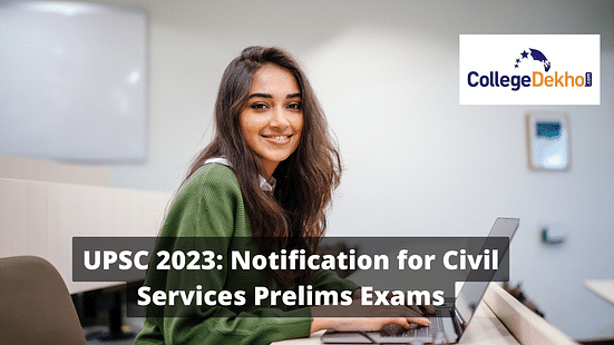 UPSC 2023 Notification for Civil Services Prelims Exams
