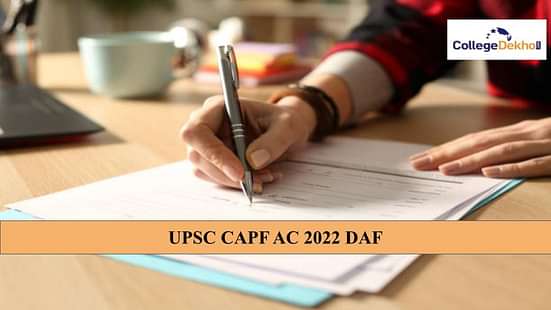 UPSC CAPF AC 2022 DAF