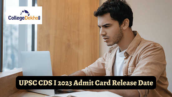 UPSC CDS I 2023 Admit Card