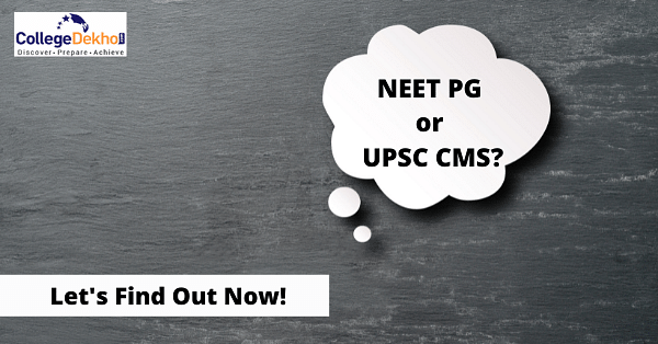 UPSC CMS vs NEET PG Which is the Best Option after MBBS