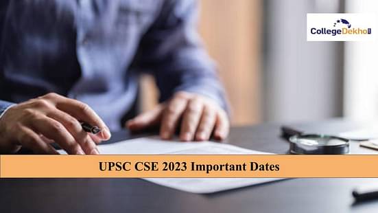 UPSC CSE 2023 Important Dates