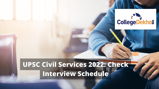 UPSC Civil Services 2022 Interview Schedule