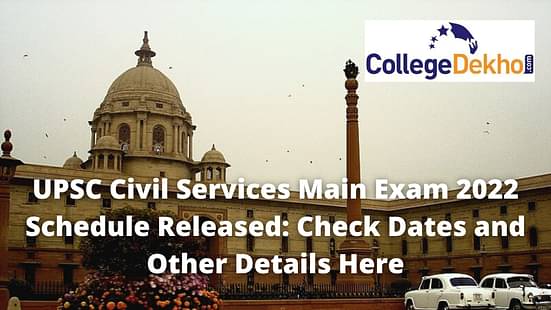 UPSC Civil Services Main Exam 2022 Schedule