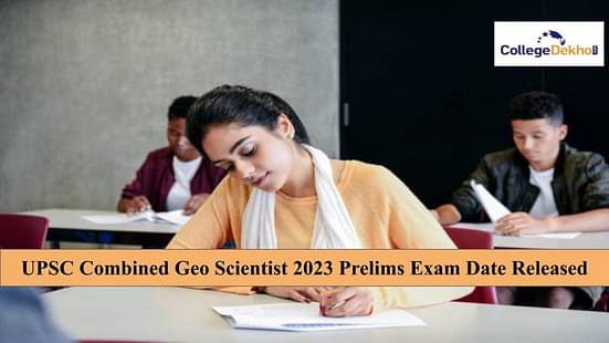 UPSC Combined Geo Scientist 2023 Prelims Exam Dates