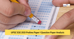 UPSC ESE 2021 Prelims Paper 1 Question Paper Analysis, Answer Key