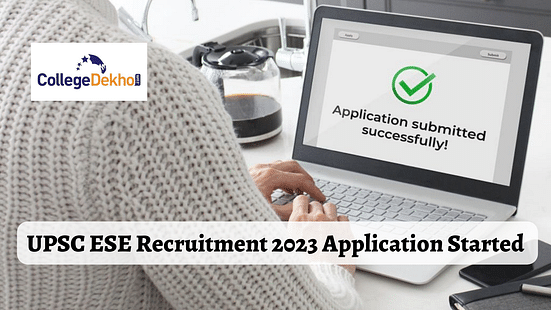 UPSC ESE Recruitment 2023 Application Started for Preliminary Exam: Get Direct Link Here